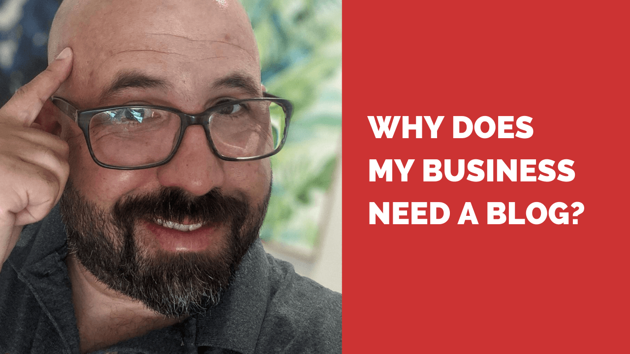 Why does my business need a blog?